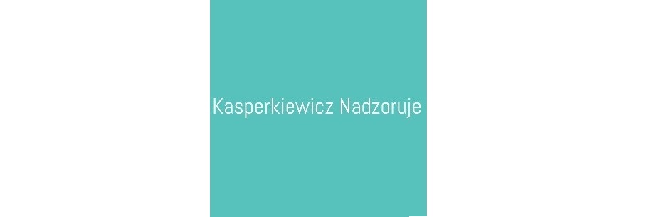 Kasperkiewicz Nadzoruje